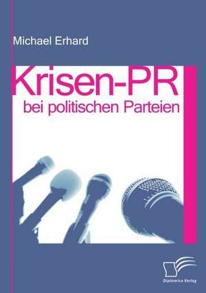 Krisen-PR Bei Politischen Parteien: Grundgedanken Uber Das Alterwerden Mit Geistiger Behinderung in Geschutzten Werkstatten de Michael Erhard