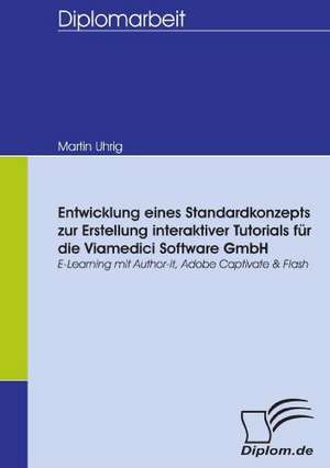 Entwicklung Eines Standardkonzepts Zur Erstellung Interaktiver Tutorials Fur Die Viamedici Software Gmbh: Grundgedanken Uber Das Alterwerden Mit Geistiger Behinderung in Geschutzten Werkstatten de Martin Uhrig