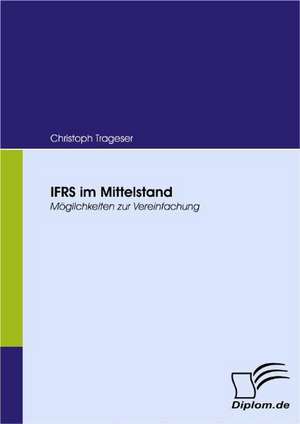 Ifrs Im Mittelstand: Die Bilanzierung Zur Ver U Erung Gehaltener Verm Genswerte Und Aufgegebener Gesch Ftsbereiche de Christoph Trageser