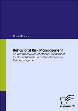 Behavioral Risk Management de Daniel Noack