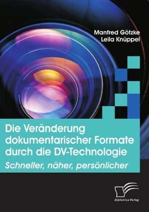 Die Ver Nderung Dokumentarischer Formate Durch Die DV-Technologie: Anforderungen an Hoteliers Bei Der Beherbergung Indischer Urlaubsg Ste de Manfred Götzke