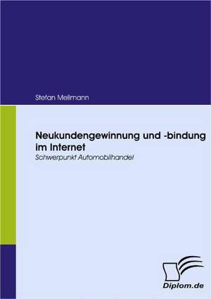 Neukundengewinnung Und -Bindung Im Internet: Politische Konomie - Die Uns Alle Angeht" de Stefan Mellmann