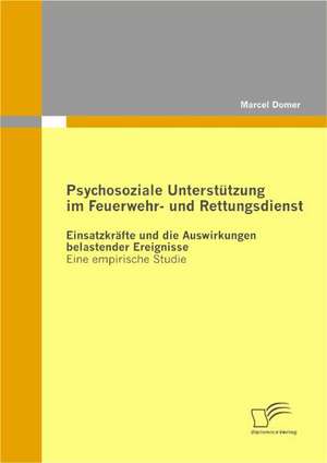 Psychosoziale Unterst Tzung Im Feuerwehr- Und Rettungsdienst: Effektives Jugendtraining Im Bereich Der Motorik de Marcel Domer