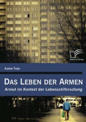 Das Leben Der Armen: Eine Empirische Analyse Des Anwendungsstandes in Deutschen Energieversorgungsunternehmen de Karim Taibi