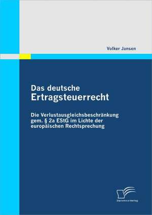 Das Deutsche Ertragsteuerrecht: Segelt Die Angst Mit? de Volker Jansen