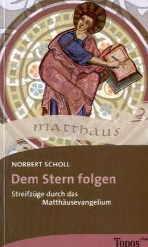 Dem Stern folgen de Norbert Scholl