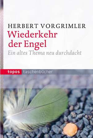 Wiederkehr der Engel de Herbert Vorgrimler