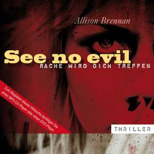 See No Evil - Rache wird dich treffen de Allison Brennan