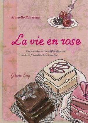 La vie en rose de Murielle Rousseau