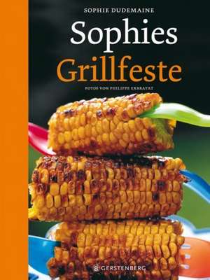 Sophies Grillfeste de Sophie Dudemaine