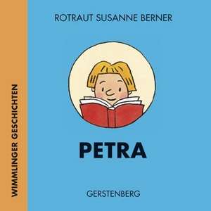 Petra de Rotraut Susanne Berner