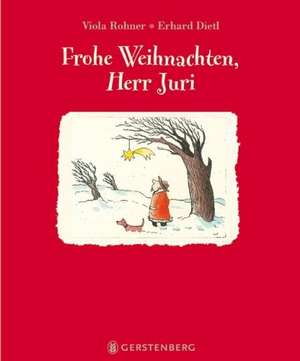 Frohe Weihnachten, Herr Juri de Viola Rohner