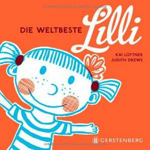 Die weltbeste Lilli de Kai Lüftner