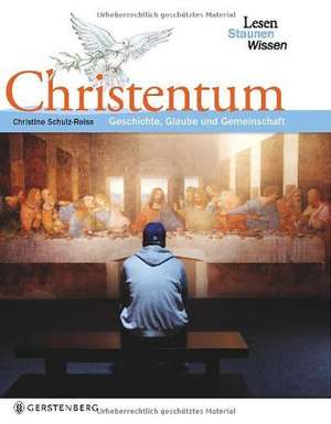 Lesen - Staunen - Wissen. Christentum de Christine Schulz-Reiss