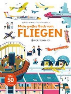 Mein großes Buch vom Fliegen de Sophie Bordet-Petillon