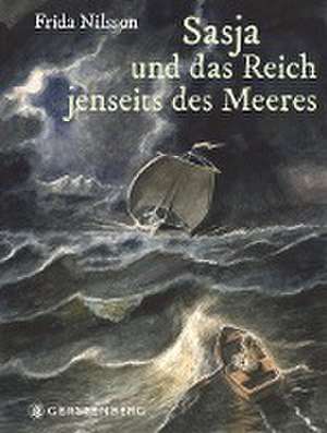 Sasja und das Reich jenseits des Meeres de Frida Nilsson