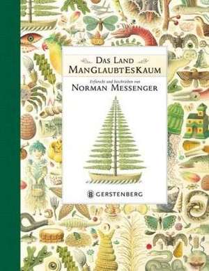 Das Land ManGlaubtEsKaum de Norman Messenger