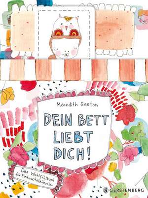 Dein Bett liebt Dich! de Meredith Gaston