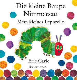 Die kleine Raupe Nimmersatt de Eric Carle