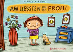 Am liebsten bin ich froh! de Daniela Kulot