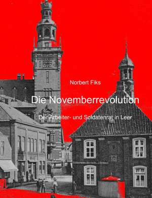 Die Novemberrevolution de Norbert Fiks