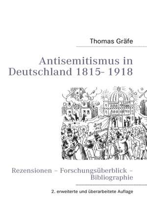 Antisemitismus in Deutschland 1815- 1918 de Thomas Gräfe