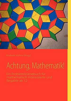 Achtung, Mathematik! de Sarah Debus