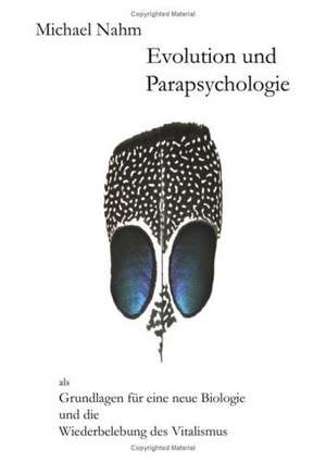 Evolution und Parapsychologie de Michael Nahm