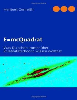 E=mcQuadrat de Heribert Genreith