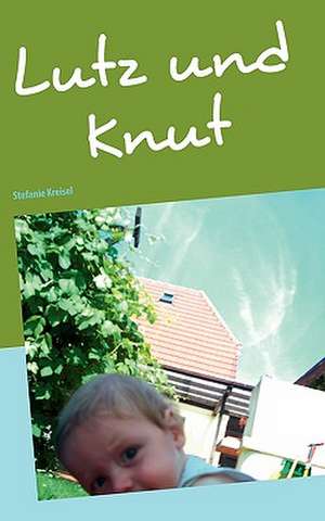 Lutz und Knut de Stefanie Kreisel