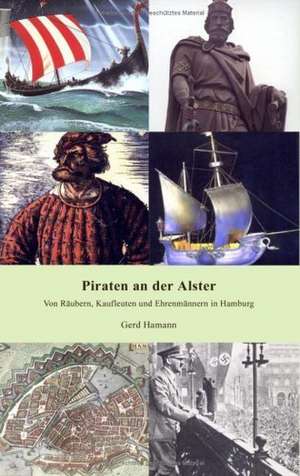 Piraten an der Alster de Gerd Hamann