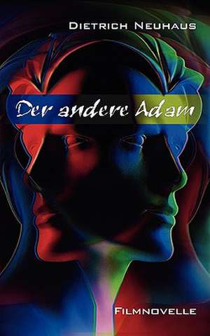 Der andere Adam de Dietrich Neuhaus