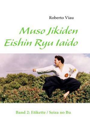 Muso Jikiden Eishin Ryu Iaido de Roberto Viau