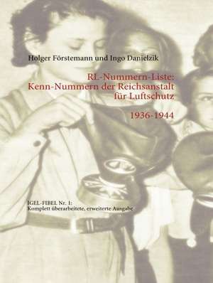 Kenn-Nummern der Reichsanstalt für Luftschutz 1936-1944 [RL-Nummern] de Holger Förstemann