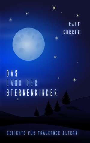 Das Land der Sternenkinder de Ralf Korrek