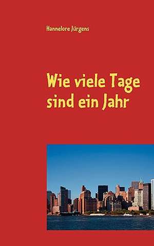 Wie Viele Tage Sind Ein Jahr: Innovation Im Rahmen Des Europ Ischen Sozialfonds de Hannelore Jürgens