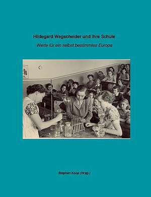 Hildegard Wegscheider Und Ihre Schule: Miteinander-Fureinander E.V de Stephan Koop