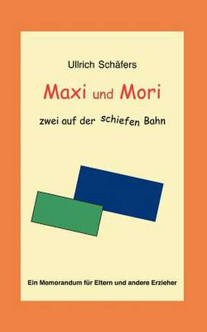 Maxi und Mori de Ullrich Schäfers