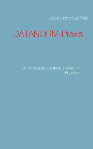 DATANORM-Praxis de Jürgen Johannes Platz