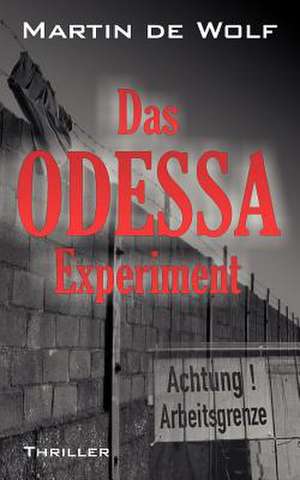 Das ODESSA-Experiment de Martin de Wolf