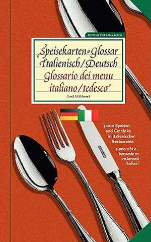 Speisekarten-Glossar Italienisch/Deutsch / Glossario Dei Menu. Italiano/Tedesco: Miteinander-Fureinander E.V de Gerd Malcherek