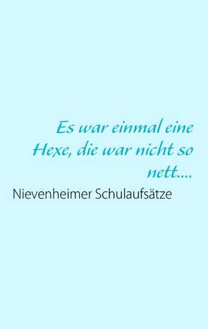 Es war einmal eine Hexe, die war nicht so nett.... de Uwe Fischer