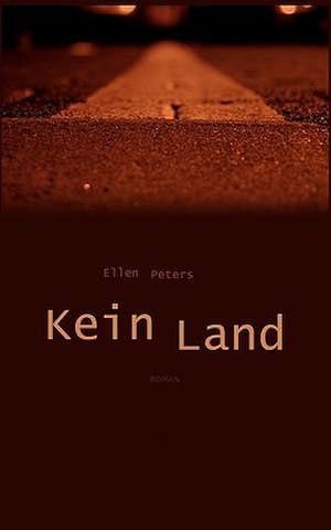 Kein Land de Ellen Peters