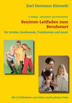 Das Benimm-Handbuch zum Berufsstart de Karl Hermann Künneth