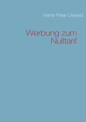 Werbung Zum Nulltarif: Die Richterin Von Nizza de Hans-Peter Oswald