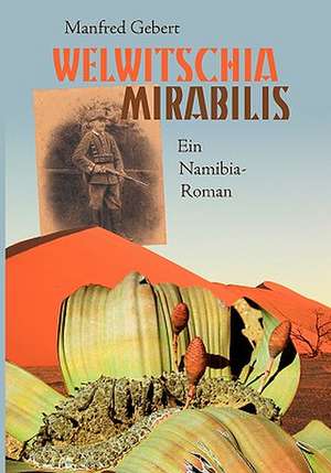 Welwitschia Mirabilis: Die Richterin Von Nizza de Manfred Gebert