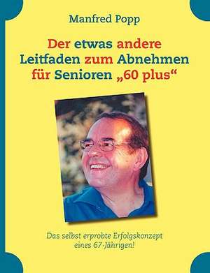 Der Etwas Andere Leitfaden Zum Abnehmen Fur Senioren 60 Plus: Die Richterin Von Nizza de Manfred Popp