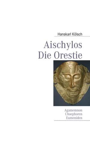 Aischylos de Hanskarl Kölsch