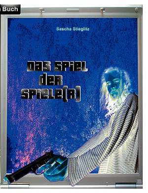 Spiel Der Spiele (R): Allyde@yahoogroups.de de Sascha Stieglitz