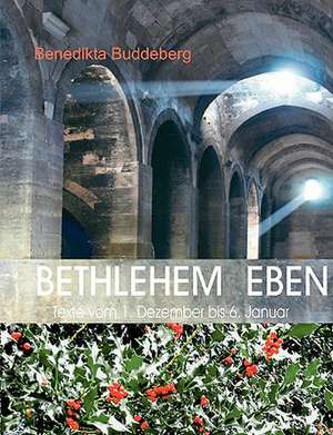 Bethlehem Eben de Benedikta Buddeberg